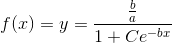 f(x)=y=\frac{\tfrac{b}{a}}{1+Ce^{-bx}}