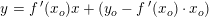 \small y=f{\, }'(x_o)x+(y_o-f{\, }'(x_o)\cdot x_o)