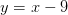 y=x-9