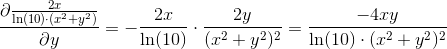 \frac{\partial \frac{2x}{\ln(10)\cdot (x^2+y^2)}}{\partial y}=-\frac{2x}{\ln(10)}\cdot \frac{2y}{(x^2+y^2)^2}=\frac{-4xy}{\ln(10)\cdot (x^2+y^2)^2}