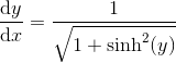 \frac{\mathrm{d} y}{\mathrm{d} x}=\frac{1}{\sqrt{1+\sinh^2(y)}}