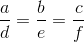 \frac{a}{d} = \frac{b}{e} = \frac{c}{f}