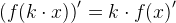 \left (f(k\cdot x) \right ){}'=k\cdot f{(x)}'