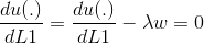 \frac{du(.)}{dL1}=\frac{du(.)}{dL1}-\lambda w=0