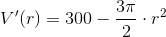V'(r)=300-\frac{3\pi}{2}\cdot r^2