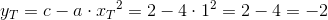 y_T=c-a\cdot {x_T}^2=2-4\cdot 1^2=2-4=-2