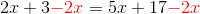 2x+3{\color{Red} -2x}=5x+17{\color{Red} -2x}