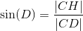 \sin(D)=\frac{|CH|}{|CD|}