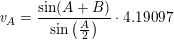 \small \textit{v}_A=\frac{\sin(A+B)}{\sin\left ( \tfrac{A}{2} \right )}\cdot 4{.}19097