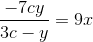 \frac{-7cy}{3c-y}=9x