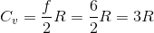 C_v = \frac{f}{2}R=\frac{6}{2}R=3R