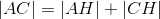 |AC|=|AH|+|CH|