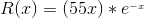 R(x)=(55x)*e^{_{-x}}