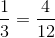 \frac{1}{3}=\frac{4}{12}