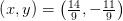 \left ( x,y \right )=\left ( \tfrac{14}{9},-\tfrac{11}{9} \right )