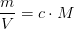 \frac{m}{V}=c\cdot M