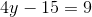 4y-15=9
