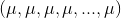 ({\mu},{\mu},{\mu},{\mu},...,{\mu})