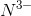 N^{3-}