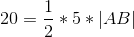 20=\frac{1}{2}*5* | AB |