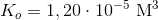K_o = 1,20 \cdot 10^{-5} \ \textup{M}^3