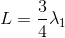 L=\frac{3}{4}\lambda _1