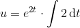 u=e^{2t}\cdot \int 2\, \mathrm{d}t