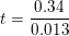 \small t=\frac{0{.}34}{0{.}013}