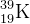 _{19}^{39 }\textrm{K}