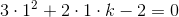 3\cdot 1^2+2\cdot 1\cdot k-2=0