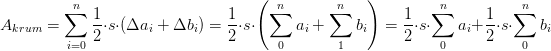 \! \! \! \! \! \! \! \! \! \! \! \! \! A_{krum}=\sum_{i=0}^{n}\frac{1}{2}\cdot s\cdot \left ( \Delta a_i+\Delta b_i \right )=\frac{1}{2}\cdot s\cdot\left (\sum_{0}^{n}a_i + \sum_{1}^{n}b_i\right )=\frac{1}{2}\cdot s\cdot \sum_{0}^{n}a_i+\frac{1}{2}\cdot s\cdot\sum_{0}^{n}b_i