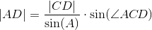 \left | AD \right |=\frac{\left | CD \right |}{\sin( A)}\cdot \sin(\angle AC\! D)