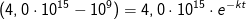 (4,0\cdot 10^{15}-10^9)=4,0\cdot 10^{15}\cdot e^{-kt}
