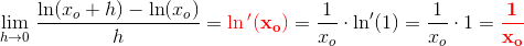 \underset{h \to 0}{\lim}\; \frac{\ln(x_o+h)-\ln(x_o)}{h}=\mathbf{\color{Red} \ln{ }'(x_o)}=\frac{1}{x_o}\cdot \ln{}'(1)=\frac{1}{x_o}\cdot 1=\mathbf{\color{Red} \frac{1}{x_o}}