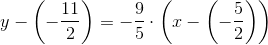 y-\left(-\frac{11}{2}\right)=-\frac{9}{5}\cdot \left(x-\left (-\frac{5}{2} \right )\right)
