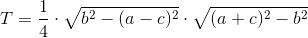 T=\frac{1}{4}\cdot \sqrt{b^2-(a-c)^2}\cdot \sqrt{(a+c)^2-b^2}