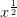 x^{\frac{1}{2}}