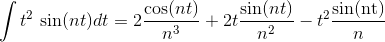 \int t^2 \textrm { sin} (nt) dt = 2 \frac{\textrm{cos}(nt)}{n^3}+2t \frac{\textrm{sin}(nt)}{n^2}-t^2\frac{\textup{\textrm{sin}(nt)}}{n}