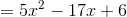 =5x^2-17x+6