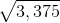 \sqrt{3,375}