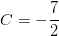 C=-\frac{7}{2}