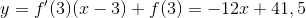 y=f'(3)(x-3)+f(3)=-12x+41,5