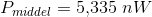 P_{middel}=5{,}335\; nW