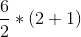 \frac{6}{2}*(2+1)