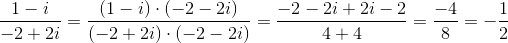 \frac{1-i}{-2+2i}=\frac{(1-i)\cdot (-2-2i)}{(-2+2i)\cdot (-2-2i)}=\frac{-2-2i+2i-2}{4+4}=\frac{-4}{8}=-\frac{1}{2}