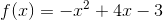 f(x)=-x^2+4x-3