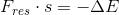 F_{res}\cdot s=-\Delta E