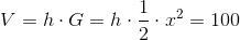 V=h\cdot G=h\cdot \frac{1}{2}\cdot x^2=100