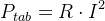 P_{tab}=R\cdot I^2