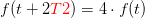 f(t+2{\color{Red} T2})=4\cdot f(t)